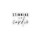 "Stimming is my cardio" Stickers