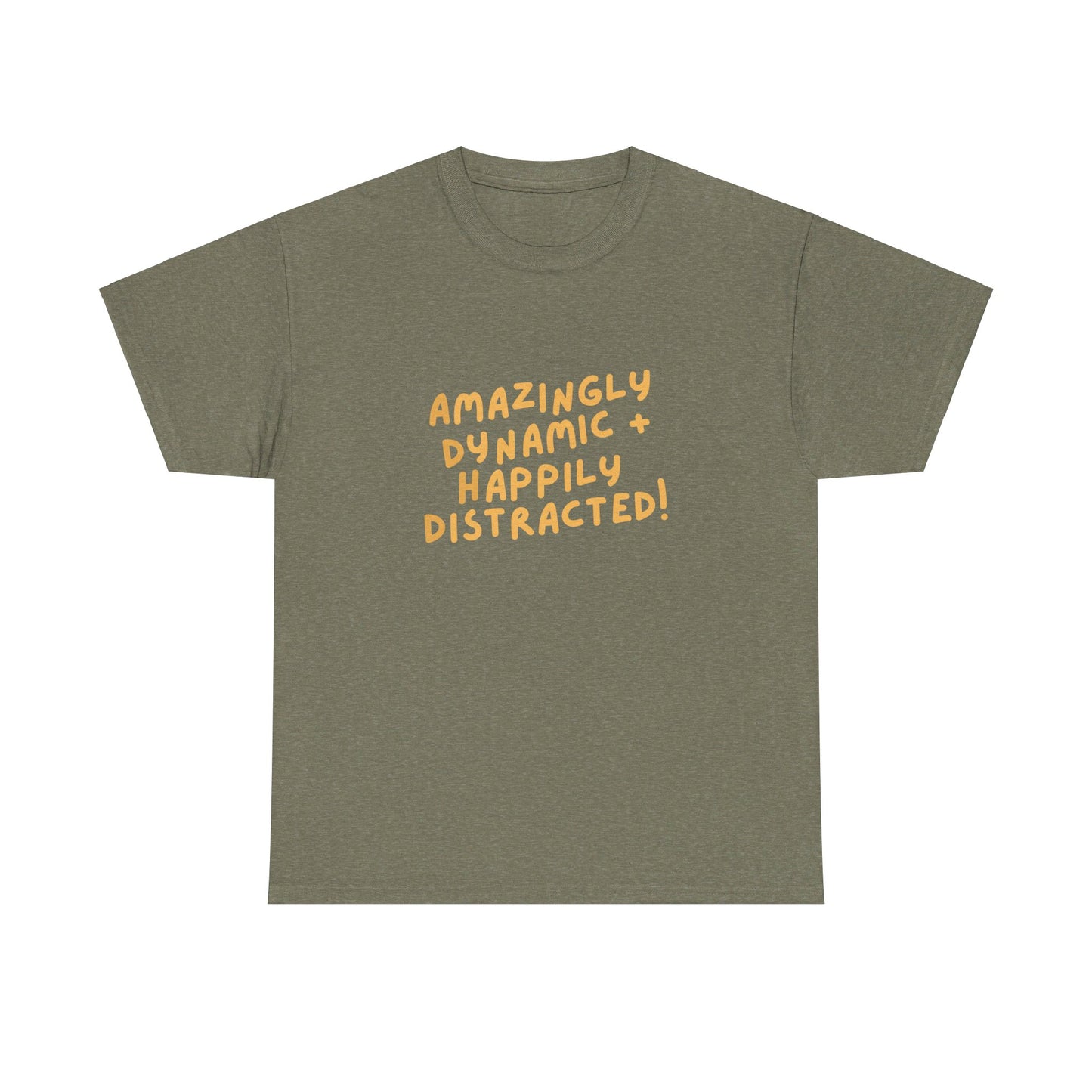 "Amazingly Dynamic + Happily Distracted" ADHD unisex cotton shirt