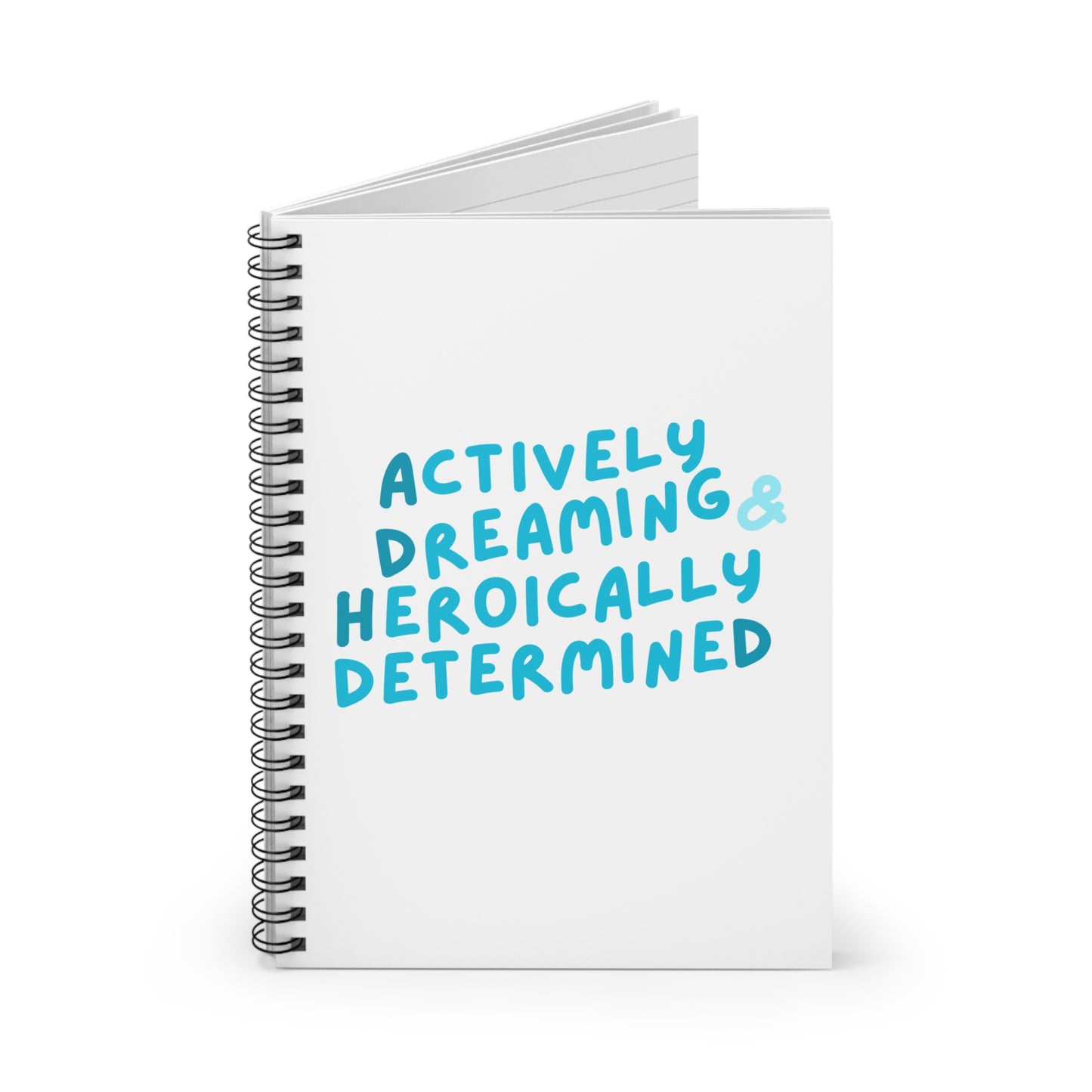 "Actively Dreaming & Heroically Determined" ADHD Spiral Notebook - Ruled Line