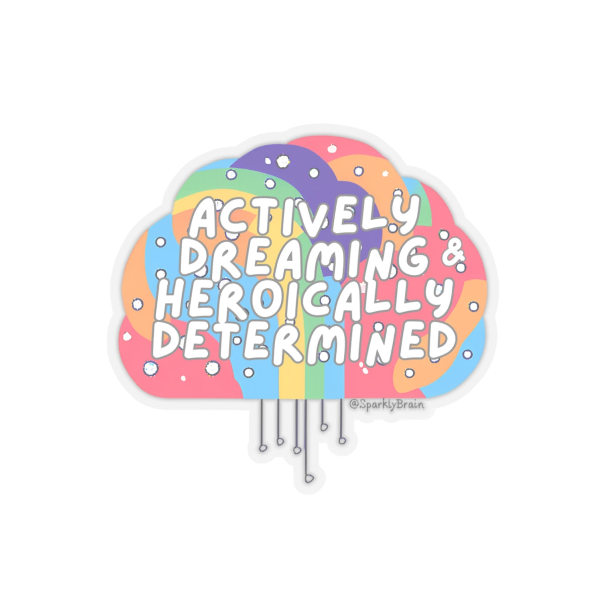 "Actively Dreaming & Heroically Determined" ADHD Stickers