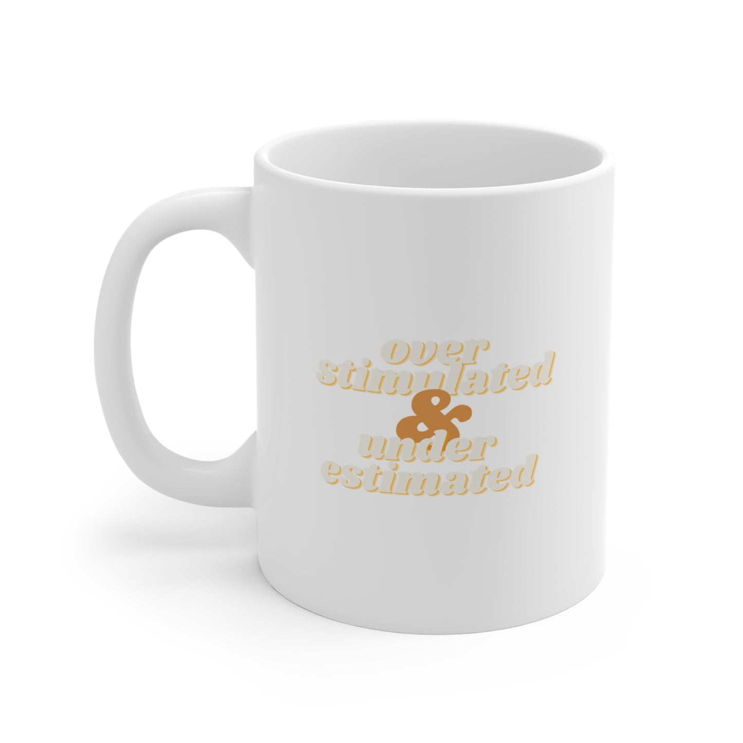 "Overstimulated & Underestimated" Neurodivergent Coffee Mug