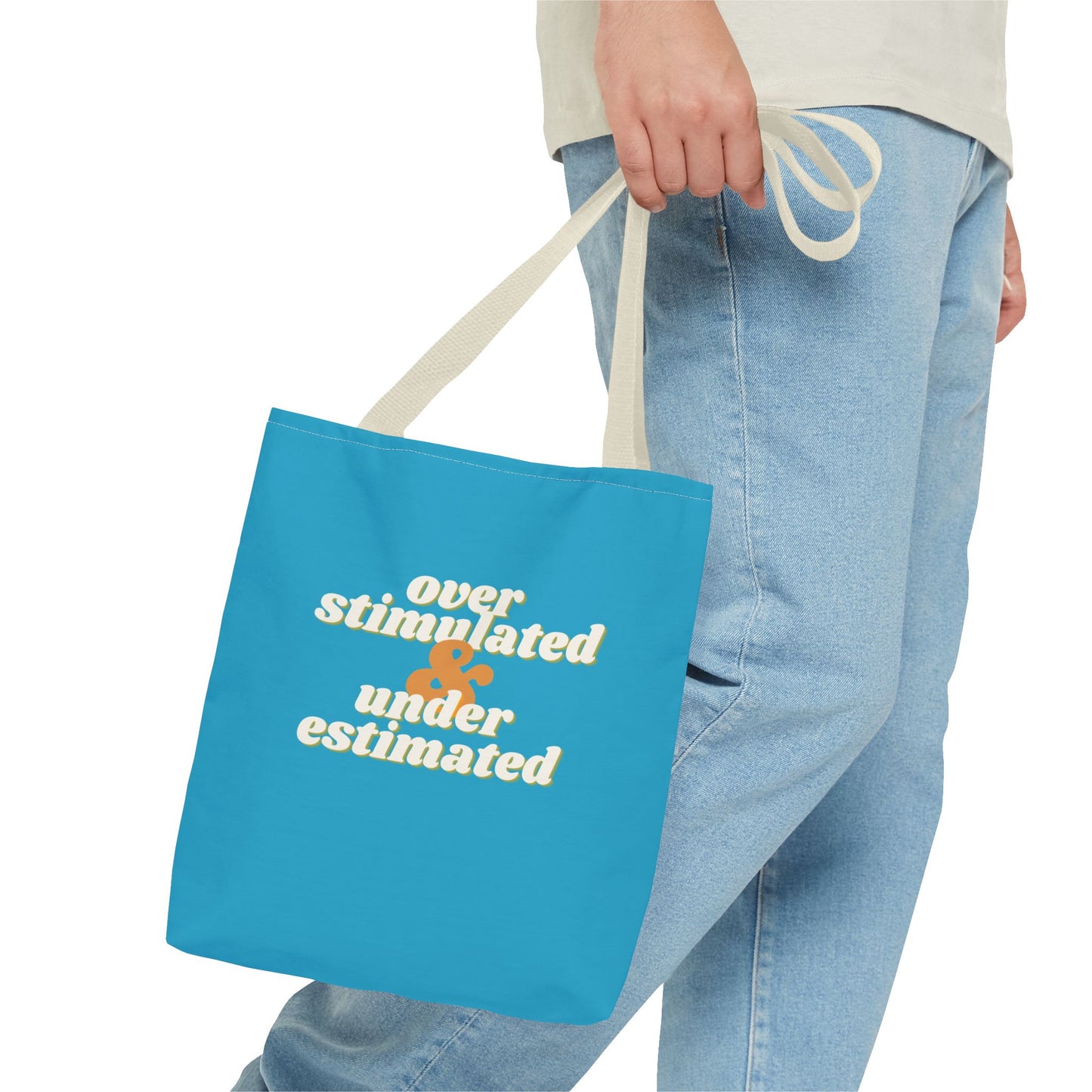 "Overstimulated & Underestimated" Tote Bag