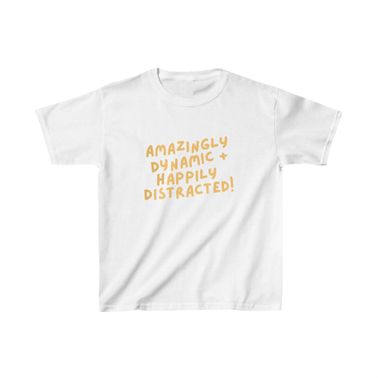 ADHD "Amazingly Dynamic + Happily Distracted" Kids Cotton T-shirt