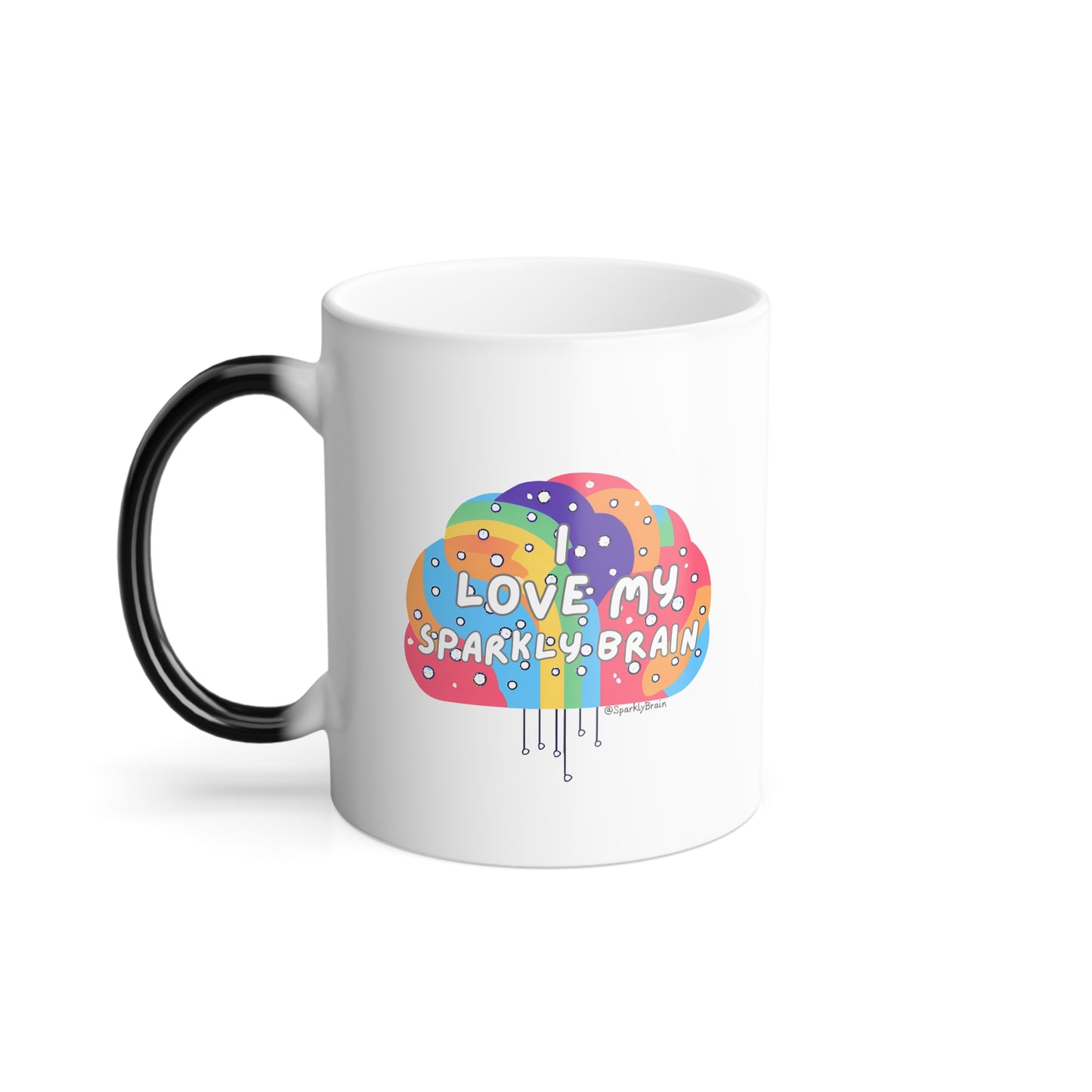 Neurodivergent "I love my Sparkly Brain" Color Morphing Mug