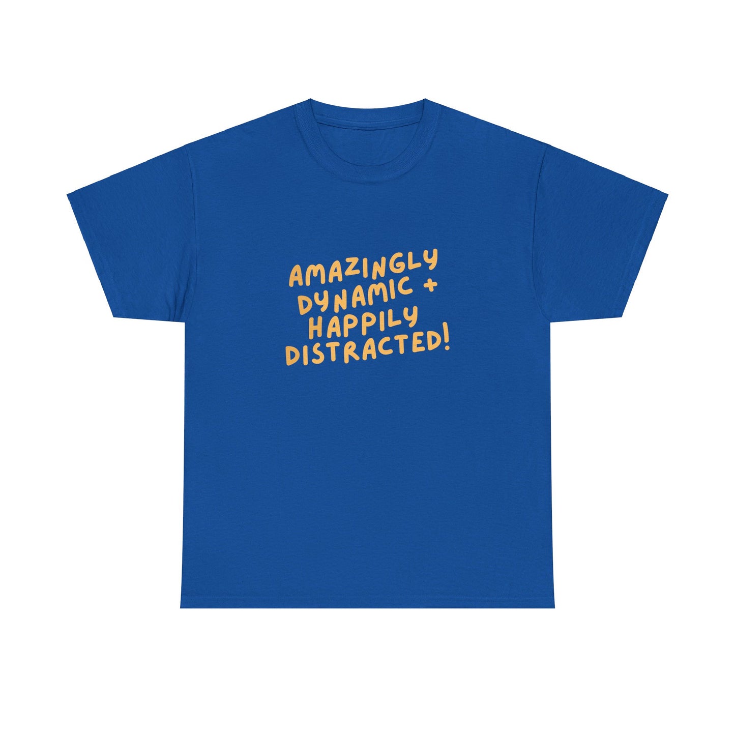 "Amazingly Dynamic + Happily Distracted" ADHD unisex cotton shirt