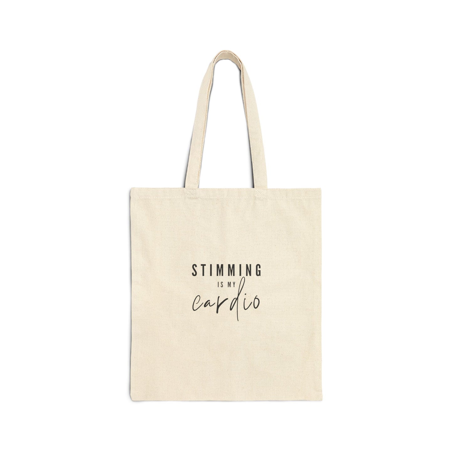 "Stimming is my cardio" Canvas Tote Bag