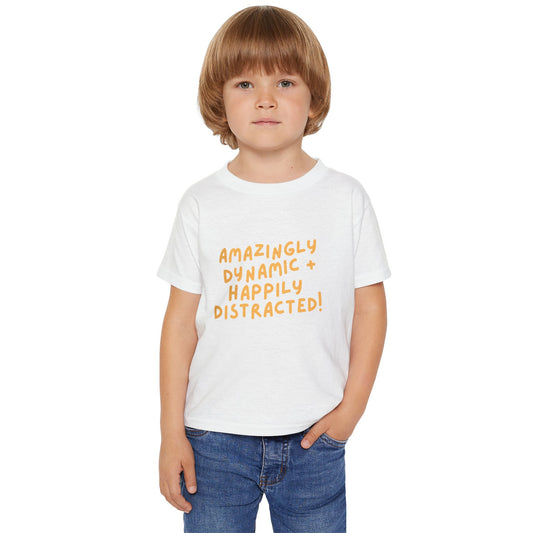 ADHD "Amazingly Dynamic + Happily Distracted" toddler t-shirt