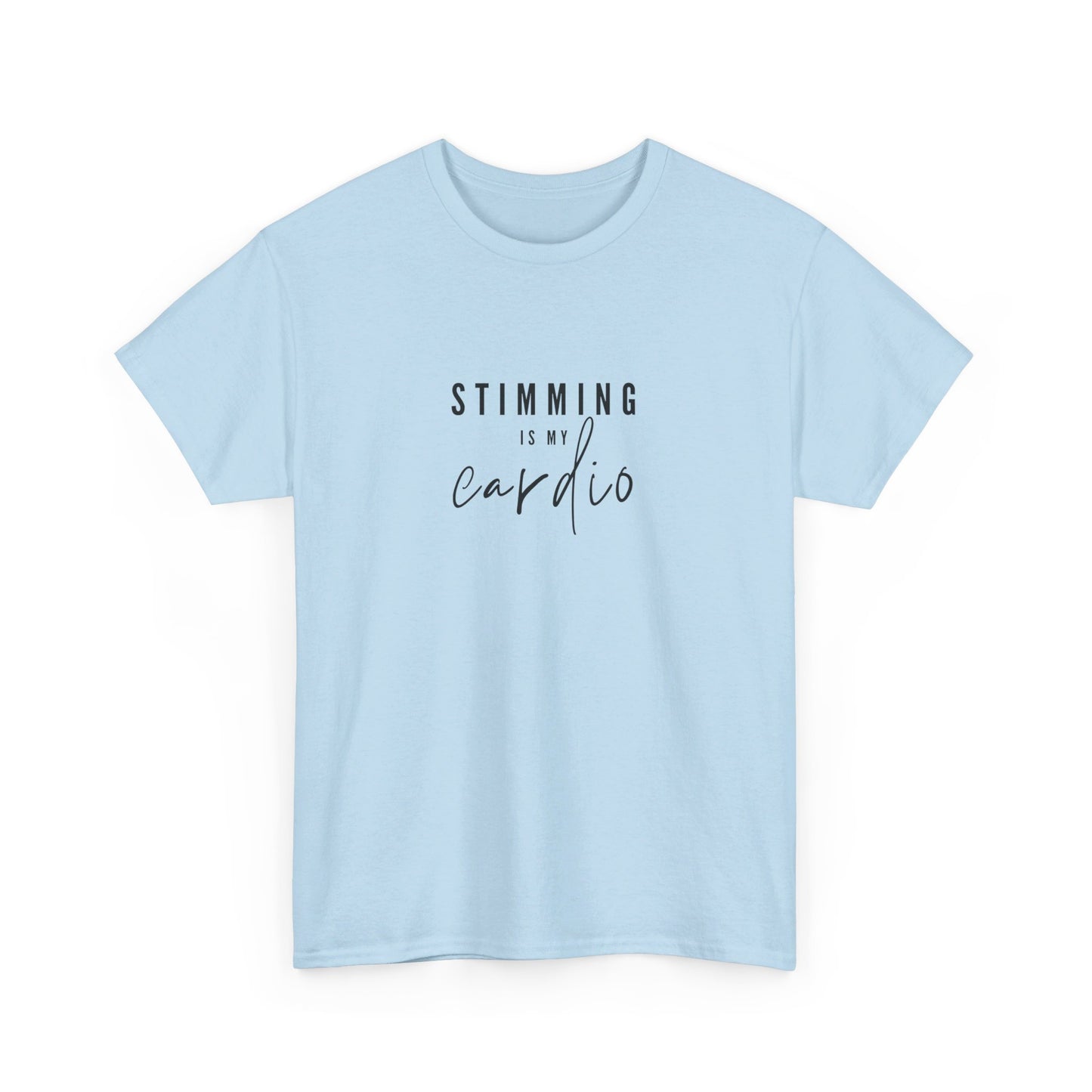 "Stimming is my cardio" Unisex T-shirt