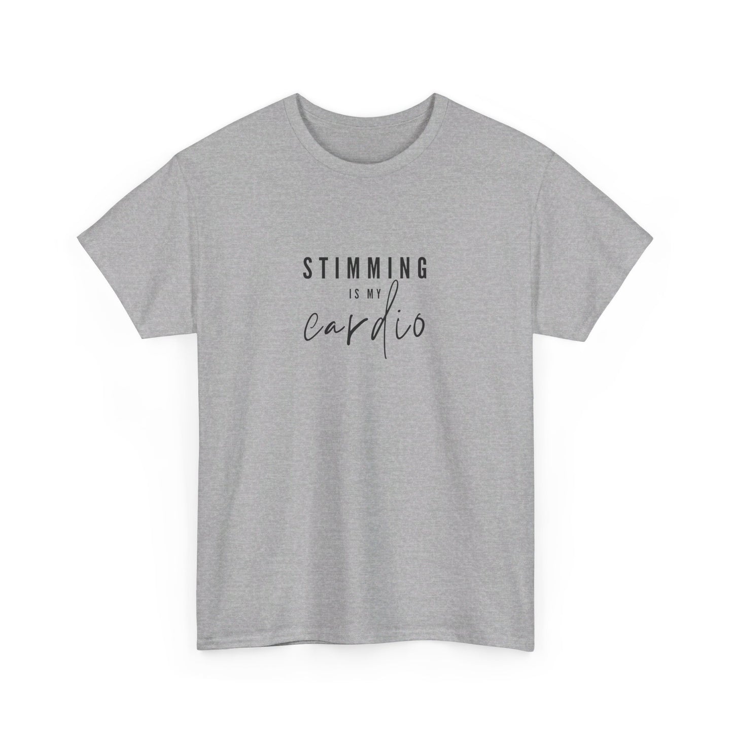 "Stimming is my cardio" Unisex T-shirt