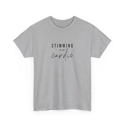 "Stimming is my cardio" Unisex T-shirt